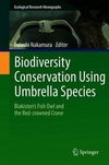 Nakamura, F: Biodiversity Conservation Using Umbrella Specie