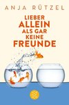 Lieber allein als gar keine Freunde