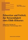 Prävention und Freiheit. Zur Notwendigkeit eines Ethik-Diskurses