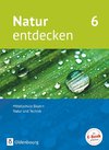 Natur entdecken 6. Jahrgangsstufe - Mittelschule Bayern - Schülerbuch