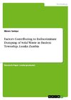 Factors Contributing to Indiscriminate Dumping of Solid Waste in Bauleni Township, Lusaka Zambia