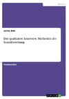 Das qualitative Interview. Methoden der Sozialforschung