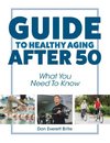 Guide To Healthy Aging After 50