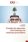 Procèdes de séparation électrostatique de matériaux pulvérulents