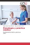 Psicología y práctica médica