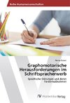 Graphomotorische Herausforderungen im Schriftspracherwerb