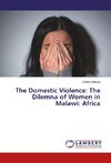 The Domestic Violence: The Dilemna of Women in Malawi: Africa