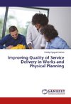 Improving Quality of Service Delivery in Works and Physical Planning