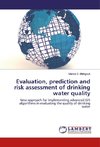 Evaluation, prediction and risk assessment of drinking water quality