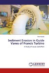 Sediment Erosion in Guide Vanes of Francis Turbine