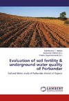 Evaluation of soil fertility & underground water quality of Porbandar