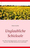 Unglaubliche Schicksale