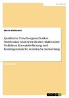 Qualitative Forschungsmethoden. Multivariate Analysemethoden. Multivariate Verfahren, Kreuztabellierung und Kontingenztabelle, statistische Auswertung