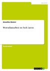 Wortschatzarbeit im Fach Latein