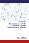 Diversification of the Angolan Exports Challenges and Benefits