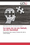 Lo que no va en Salud, va en Sanidad