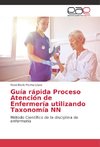 Guía rápida Proceso Atención de Enfermería utilizando Taxonomía NN