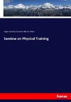 Sandow on Physical Training