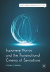 Japanese Horror and the Transnational Cinema of Sensations