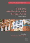 Solidarity Mobilizations in the 'Refugee Crisis'