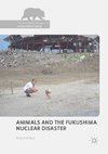 Animals and the Fukushima Nuclear Disaster