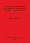 Los territorios septentrionales del Conventus Carthaginensis durante el Imperio romano