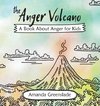 The Anger Volcano - A Book about Anger for Kids