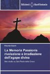 La Memoria Passionis rivelazione e irradiazione dell'agape divina