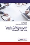 Financial Performance and Executive Compensation: Roles of Firm Size