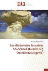 Les diatomées lacustres holocènes (Grand Erg Occidental,Algérie)