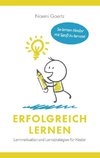 Erfolgreich Lernen - Lernmotivation und Lernstrategien für Kinder