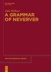 A Grammar of Neverver