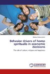 Behavior drivers of homo spiritualis in economic decisions