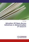 Adoption Of Open Access Initiatives in dissemination of research