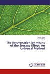 The Rejuvenation by means of the Storage Effect: An Universal Method