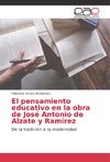 El pensamiento educativo en la obra de José Antonio de Alzate y Ramírez