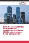 Estudio de ductilidad en elementos metálicos tubulares (CHS) sometidos a flexo-compresión