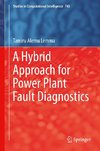 A Hybrid Approach for Power Plant Fault Diagnostics