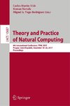 Theory and Practice of Natural Computing