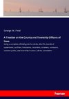 A Treatise on the County and Township Officers of Iowa