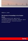 The Practice in Proceedings in the Probate Courts