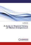 A study on financial literacy of Tibetan Entrepreneurs