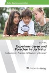 Experimentieren und Forschen in der Natur