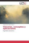 Volcanes, conceptos y aplicaciones