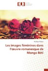 Les images féminines dans l'oeuvre romanesque de Mongo Béti