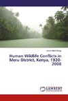 Human Wildlife Conflicts in Meru District, Kenya, 1920-2008