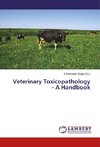 Veterinary Toxicopathology - A Handbook