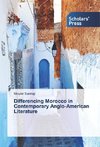 Differencing Morocco in Contemporary Anglo-American Literature