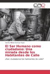 El Ser Humano como ciudadano: Una mirada desde los Habitantes de Calle