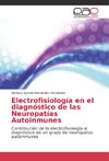 Electrofisiología en el diagnóstico de las Neuropatías Autoinmunes